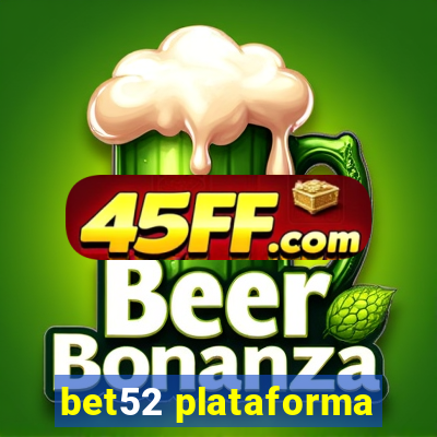bet52 plataforma